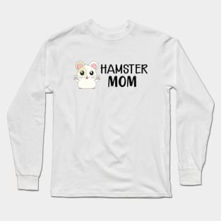 Hamster Mom Long Sleeve T-Shirt
